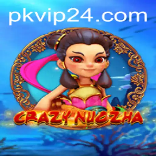 Exploring CrazyNuoZha: A Deep Dive into the Exciting World of PKVIP Gaming